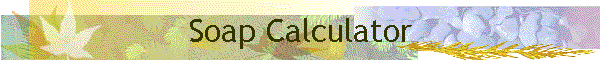 Soap Calculator
